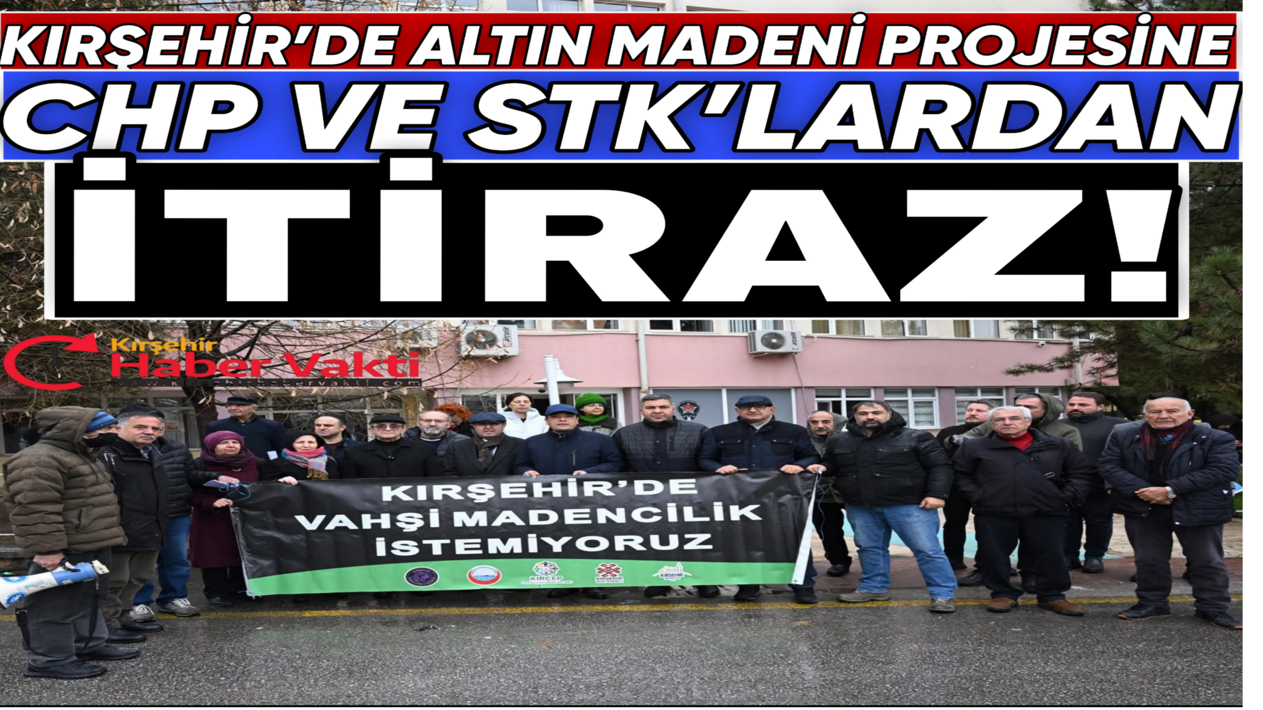 Kırşehir’de Altın Madeni Projesine CHP ve STK’lardan İtiraz