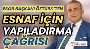 KESOB Başkanı Öztürk: Esnafa yeni yılda kapsamlı borç yapılandırması şart