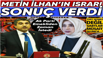 Emekli Dosyası Meclis’te: İlhan’ın Israrına Zengin’den Mesaj