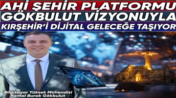Gökbulut’la Kırşehir Dijital Sahneye Çıkıyor
