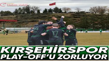 Eksik Kadro, Büyük Zafer: Kırşehirspor Play-Off’a Yürüyor