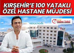 100 YATAKLI ÖZEL HASTANE İÇİN ÇALIŞMALARA HIZ VERİLDİ
