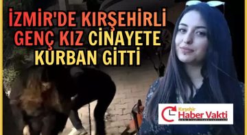Kırşehirli Gözde’yi Takıntılısı Hayattan Kopardı: Pusu Kurup Kurşun Yağdırdı