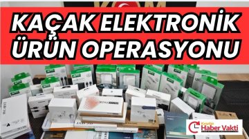 Kırşehir’de kaçak elektronik ürün operasyonu