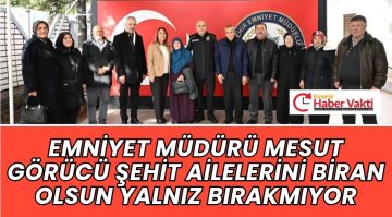 Dr. Mesut Görücü’den Şehit Aileleri ile Anlamlı Buluşma