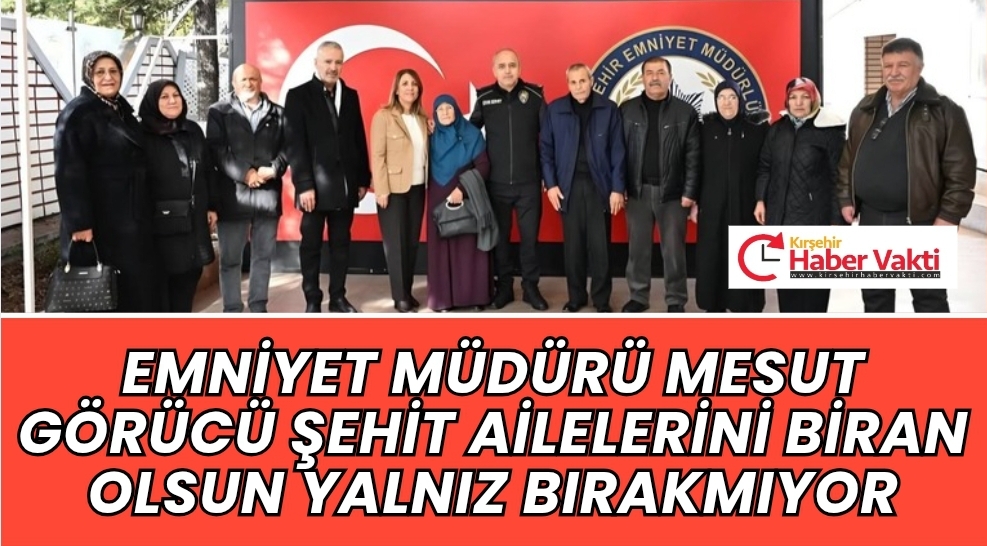 Dr. Mesut Görücü’den Şehit Aileleri ile Anlamlı Buluşma