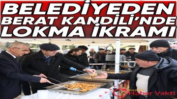 Kırşehir Belediyesinden Berat Kandili’nde Lokma İkramı
