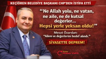 Allah korkusu kalmadı, ailem hedef alındı” diyerek CHP’den istifa etti