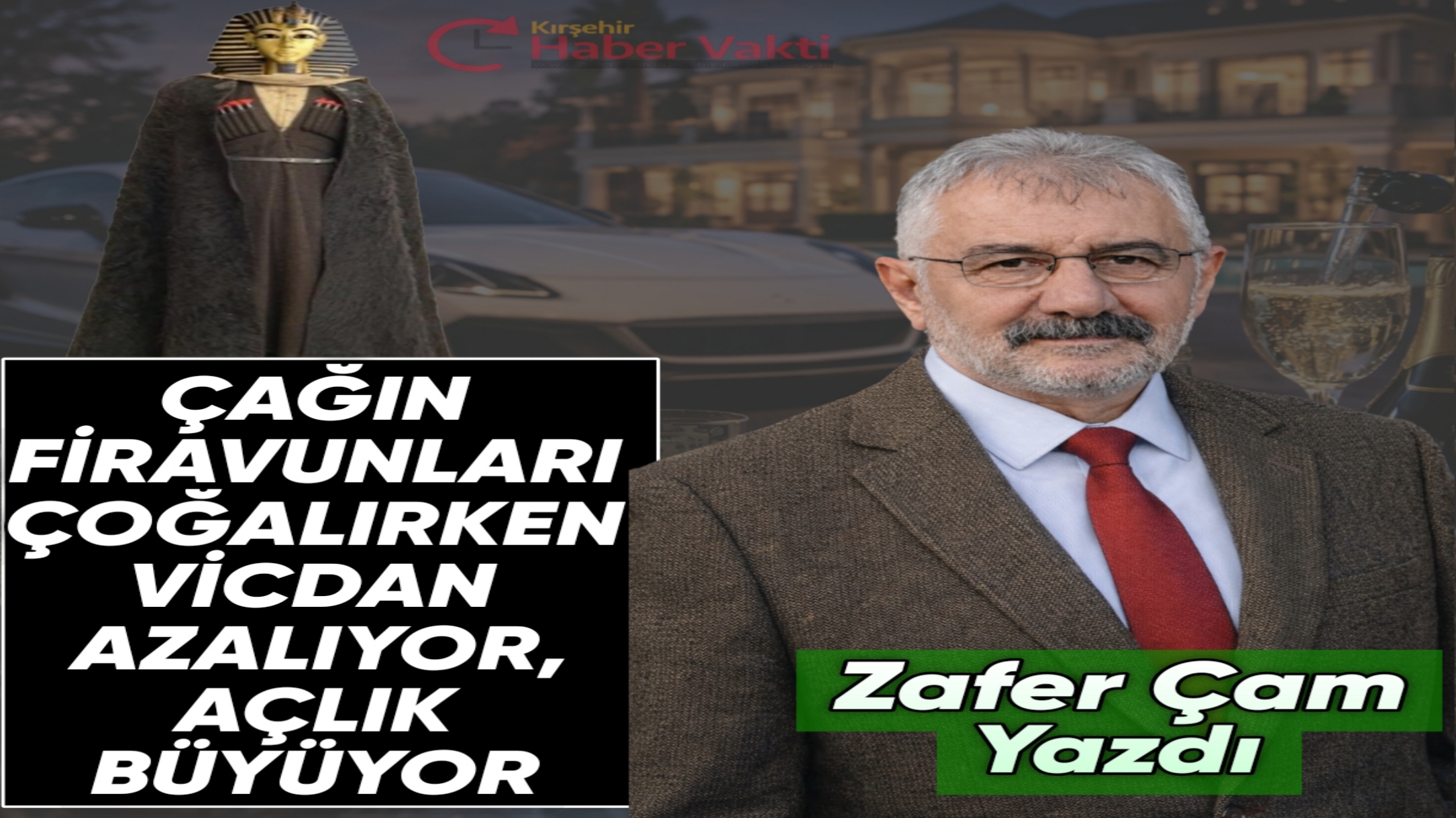 Zafer Çam: Çağın Firavunları Çoğalırken Vicdan Azalıyor, Açlık Büyüyor