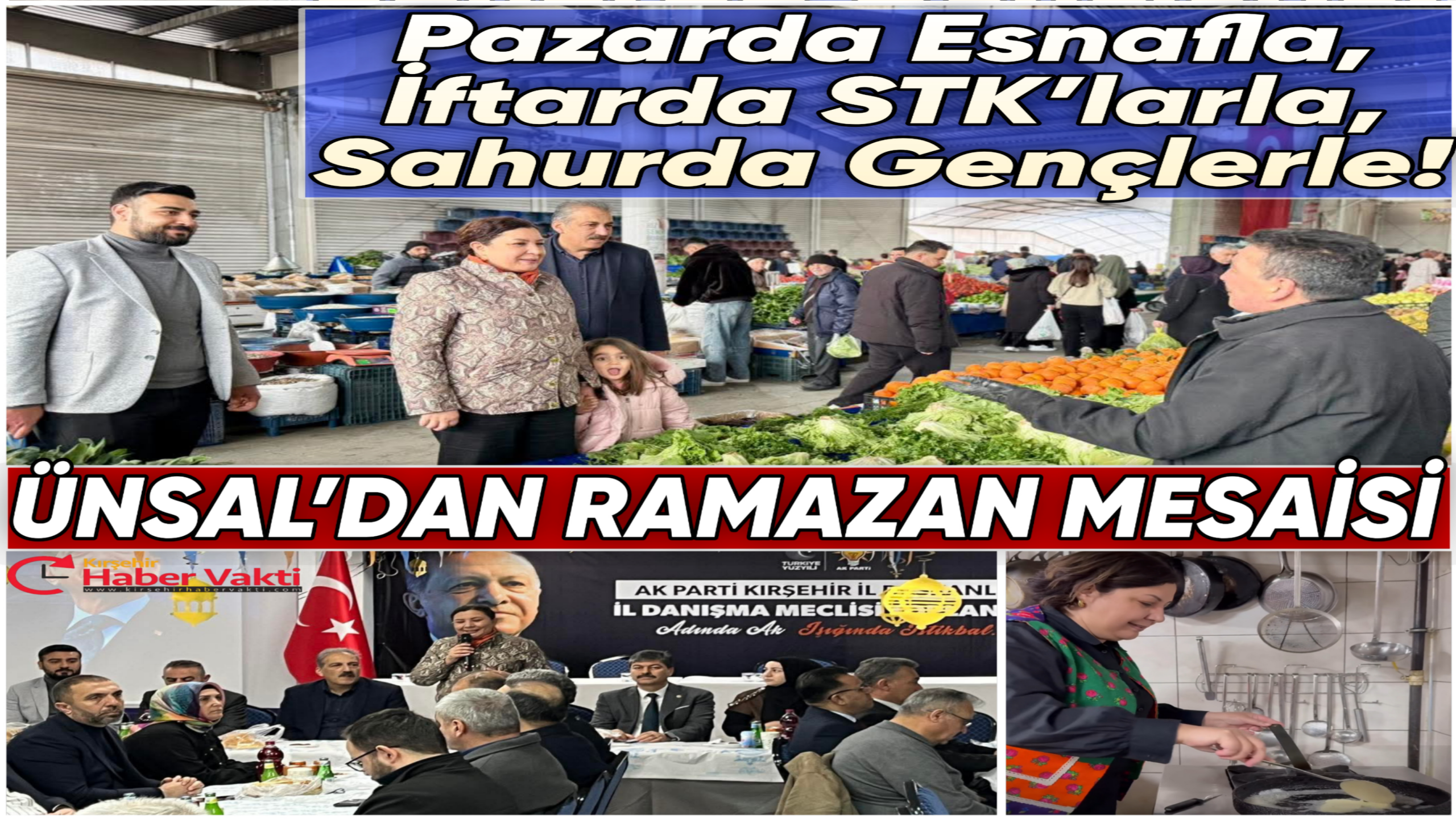 Ünsal’dan Ramazan Mesaisi: Gündüz Pazar, Akşam İftar, Gece Sahur