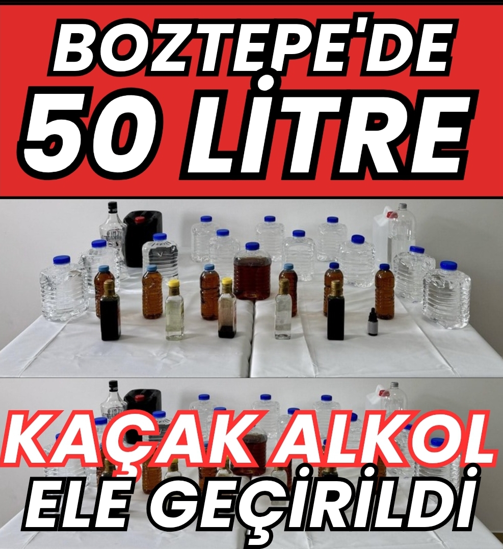 BOZTEPE’DE KAÇAK ALKOL OPERASYONU