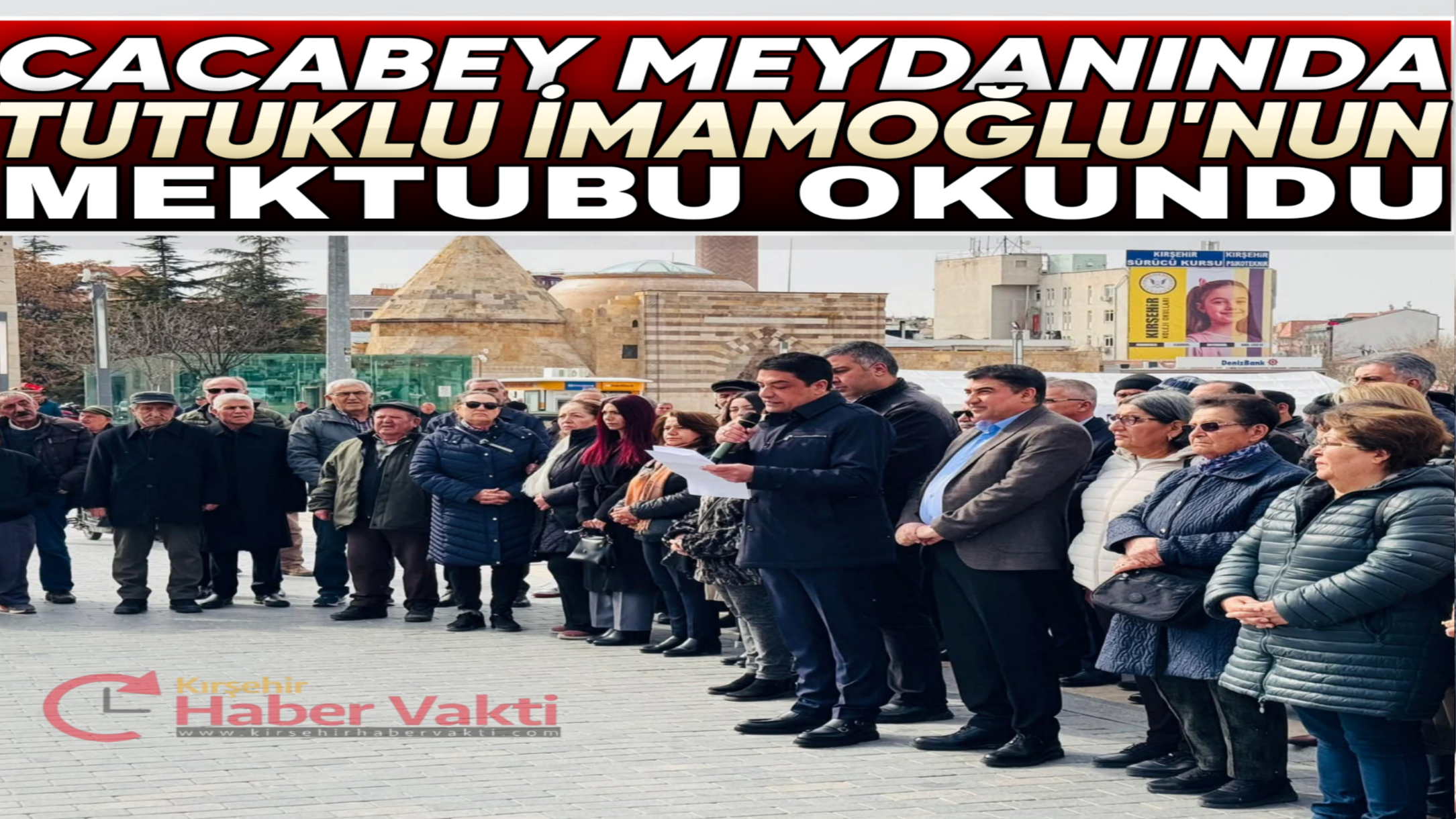 CHP, KIRŞEHİR’DE İMAMOĞLU’NUN MEKTUBUNU OKUDU