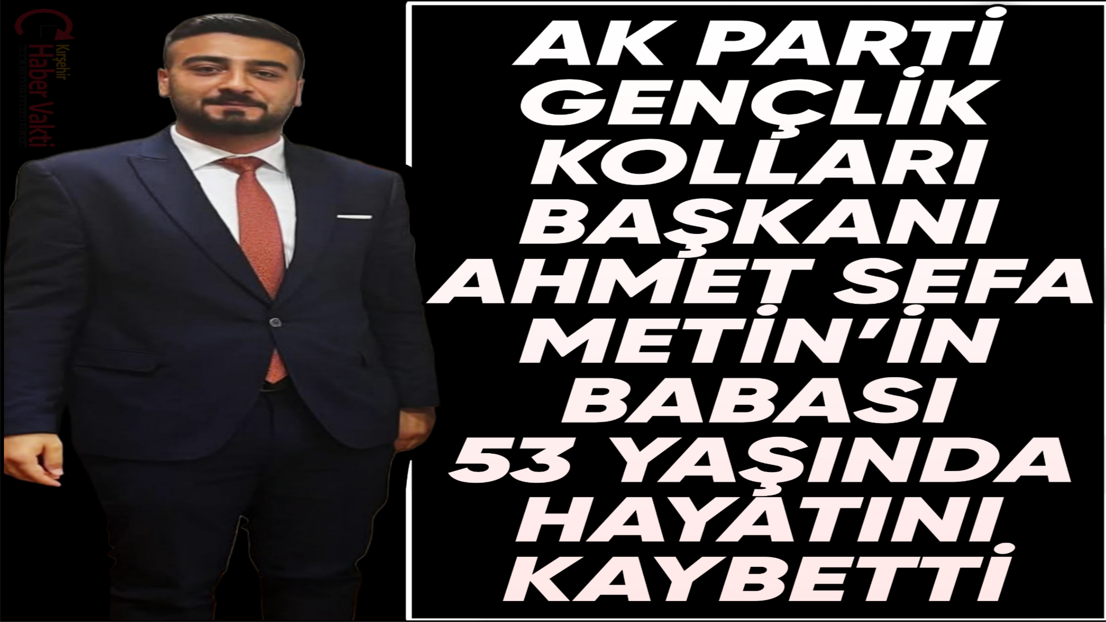 AK Parti Gençlik Kolları Başkanı Ahmet Sefa Metin’in Babası Vefat Etti
