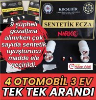 Kırşehir’de zehir tacirlerine darbe 9 şüpheli yakalandı