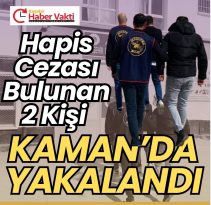 Kaman’da Aranan 2 Hükümlü JASAT’tan Kaçamadı