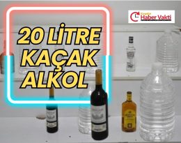20 litre etil alkol ile el yapımı içki ele geçirildi.