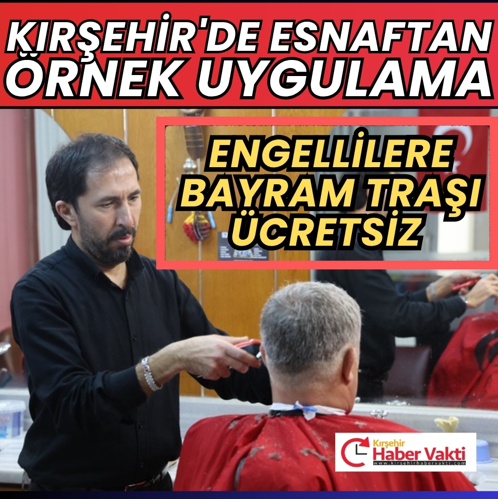 Engelli vatandaşların tıraşları bu yıl da ücretsiz