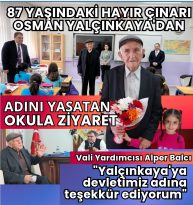 Hayırsever Osman Yalçınkaya Adını Yaşatan Okulu Ziyaret Etti