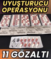 UYUŞTURUCU OPERASYONUNDA ŞÜPHELİLER GÖZALTINA ALINDI