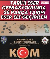 KIRŞEHİR’DE TARİHİ ESER OPERASYONU