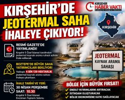 KIRŞEHİR’DE JEOTERMAL SAHA İHALEYE ÇIKIYOR