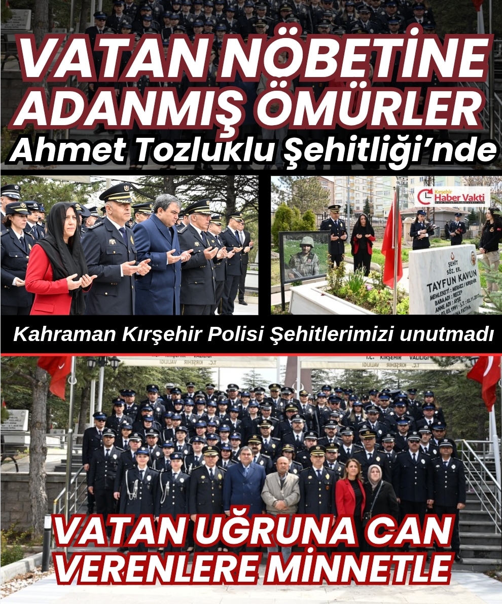 “Vatan Nöbetine Adanmış Ömürler: Kırşehir’de Şehitlikte Anlamlı Buluşma”