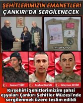 KIRŞEHİRLİ ŞEHİTLERİMİZİN EMANETLERİ ÇANKIRI’DA SERGİLENECEK