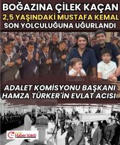 YARGI CAMİASINI YASA BOĞAN KAYIP 2.5 YAŞINDAKİ MUSTAFA KEMAL HAYATINI KAYBETTİ