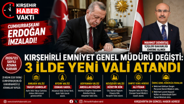 Kırşehirli Emniyet Genel Müdürü Değişti: 3 İlde Yeni Vali Atandı