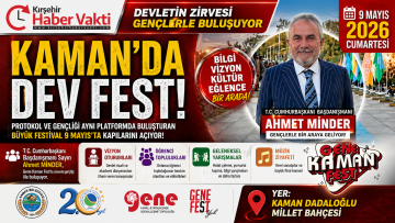 GENE FEST KAMAN’DA BAŞLIYOR! DEVLETİN ZİRVESİ GENÇLERLE BULUŞUYOR