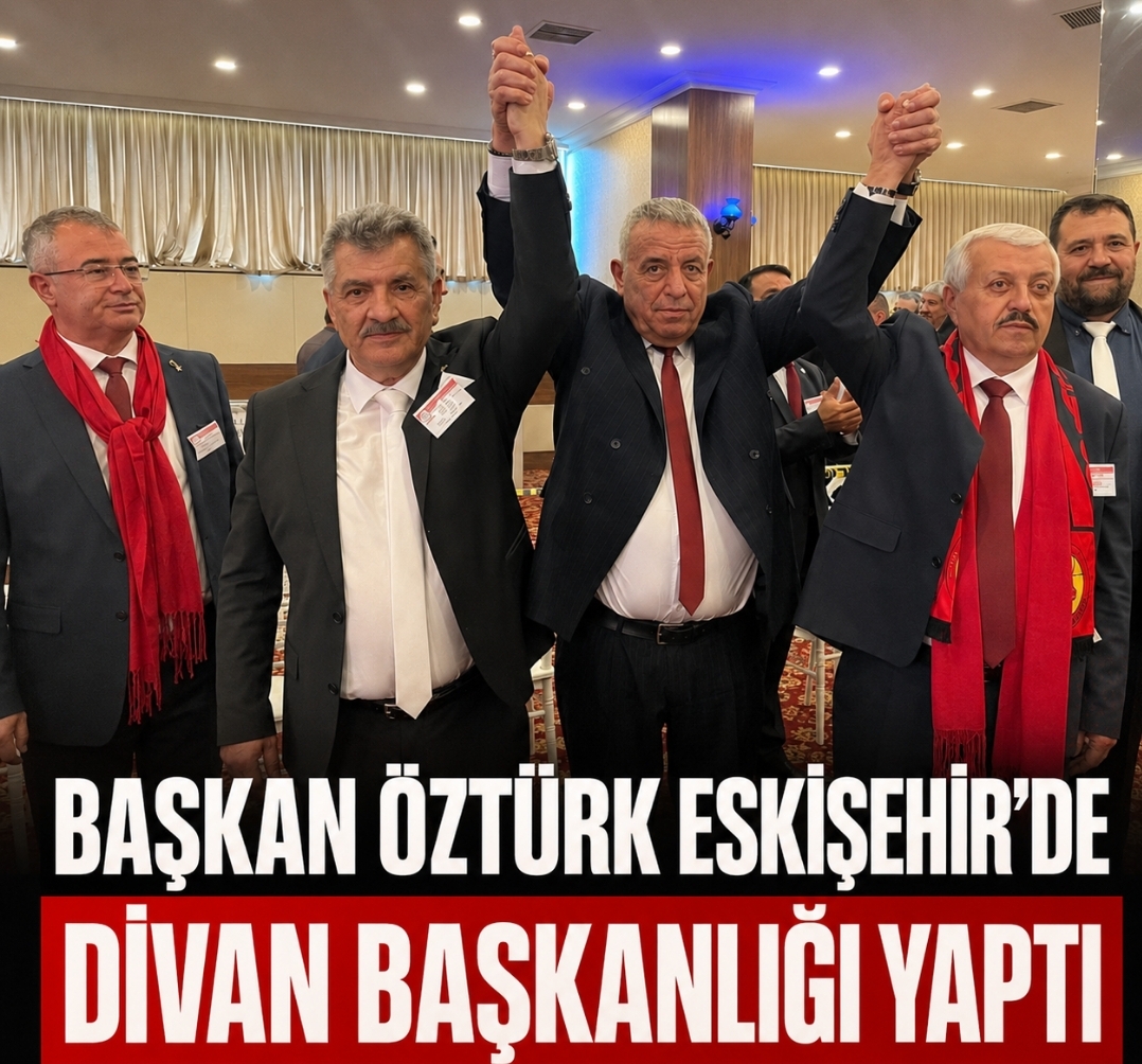 Kırşehir Esnafının Temsilcisi Başkan Öztürk, Eskişehir’de Divan Başkanlığı Yaptı