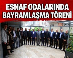 ESNAF ODALARI BİRLİĞİ’NDE BAYRAMLAŞMA PROGRAMI