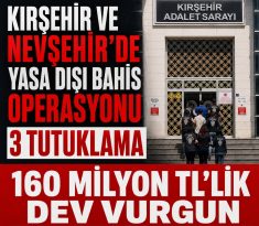 Kırşehir ve Nevşehir’de yakalanan 3 baron tutuklanarak cezaevine gönderildi.