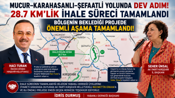 MUCUR–KARAHASANLI–ŞEFAATLİ YOLUNDA 28.7 KİLOMETRELİK İHALE SÜRECİ TAMAMLANDI