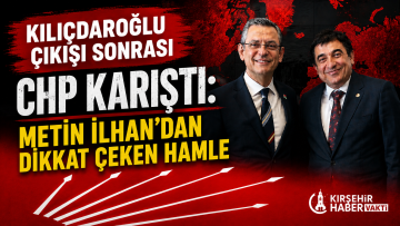 CHP’DE KILIÇDAROĞLU TARTIŞMASI SONRASI KIRŞEHİR MİLLETVEKİLİ METİN İLHAN’DAN DİKKAT ÇEKEN PAYLAŞIM