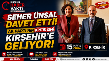 Seher Ünsal’ın Daveti Üzerine AK Parti’nin Kritik İsmi Kırşehir’e Geliyor