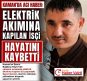 ELEKTRİK AKIMINA KAPILAN İŞÇİ HAYATINI KAYBETTİ 