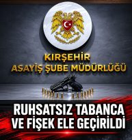 KIRŞEHİR’DE RUHSATSIZ SİLAH OPERASYONU