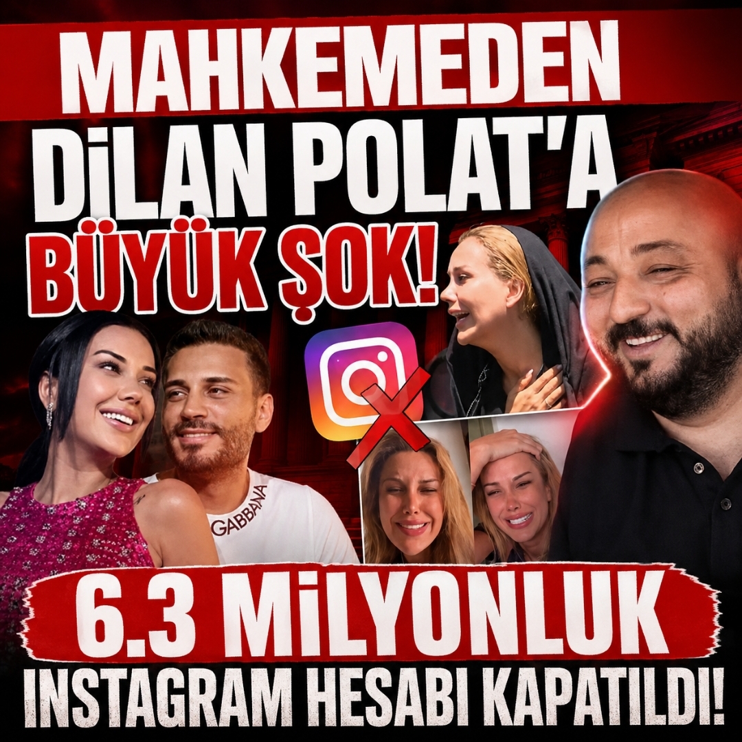 MAHKEMEDEN DİLAN POLAT’A BÜYÜK ŞOK! 6.3 MİLYONLUK INSTAGRAM HESABI KAPATILDI