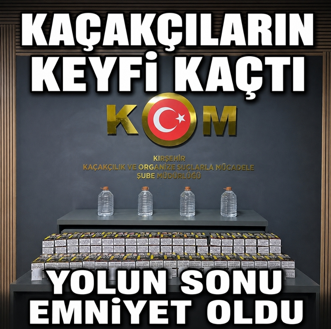KIRŞEHİR’DE KAÇAKÇILIĞA GEÇİT YOK: MAKARON VE ETİL ALKOL ELE GEÇİRİLDİ