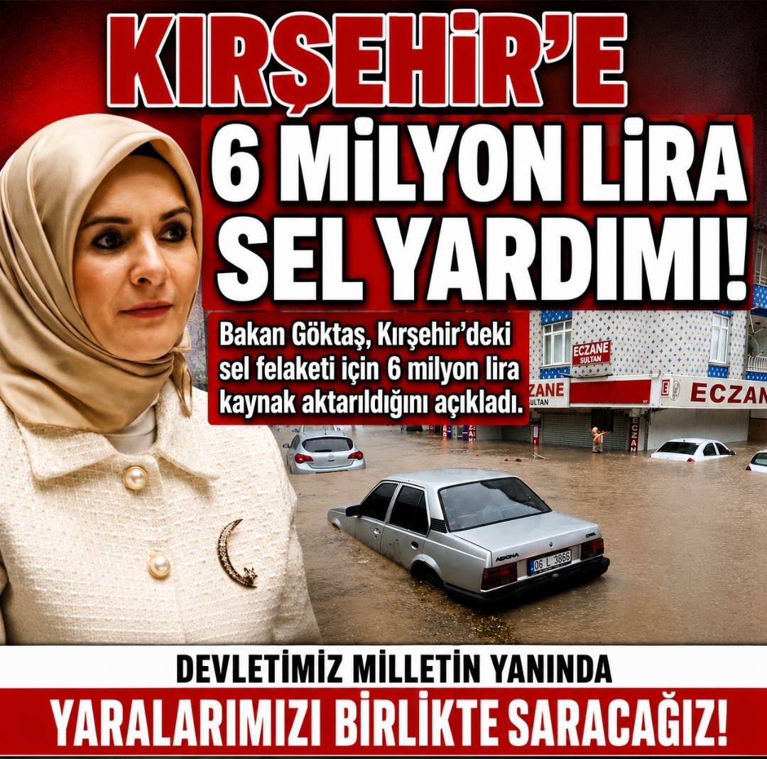 KIRŞEHİR’E 6 MİLYONLUK SEL YARDIMI