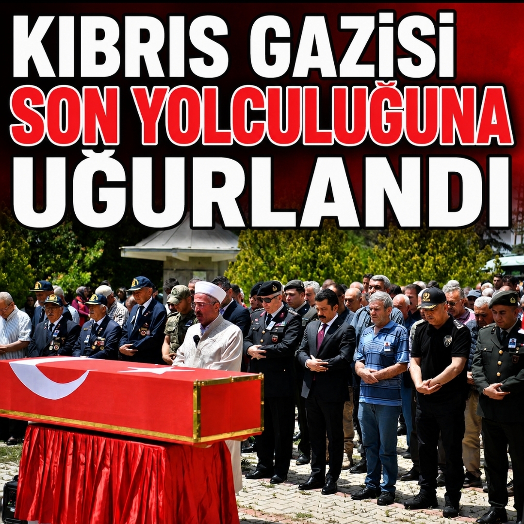 KIBRIS GAZİSİ İSA AKYÜZ SON YOLCULUĞUNA UĞURLANDI