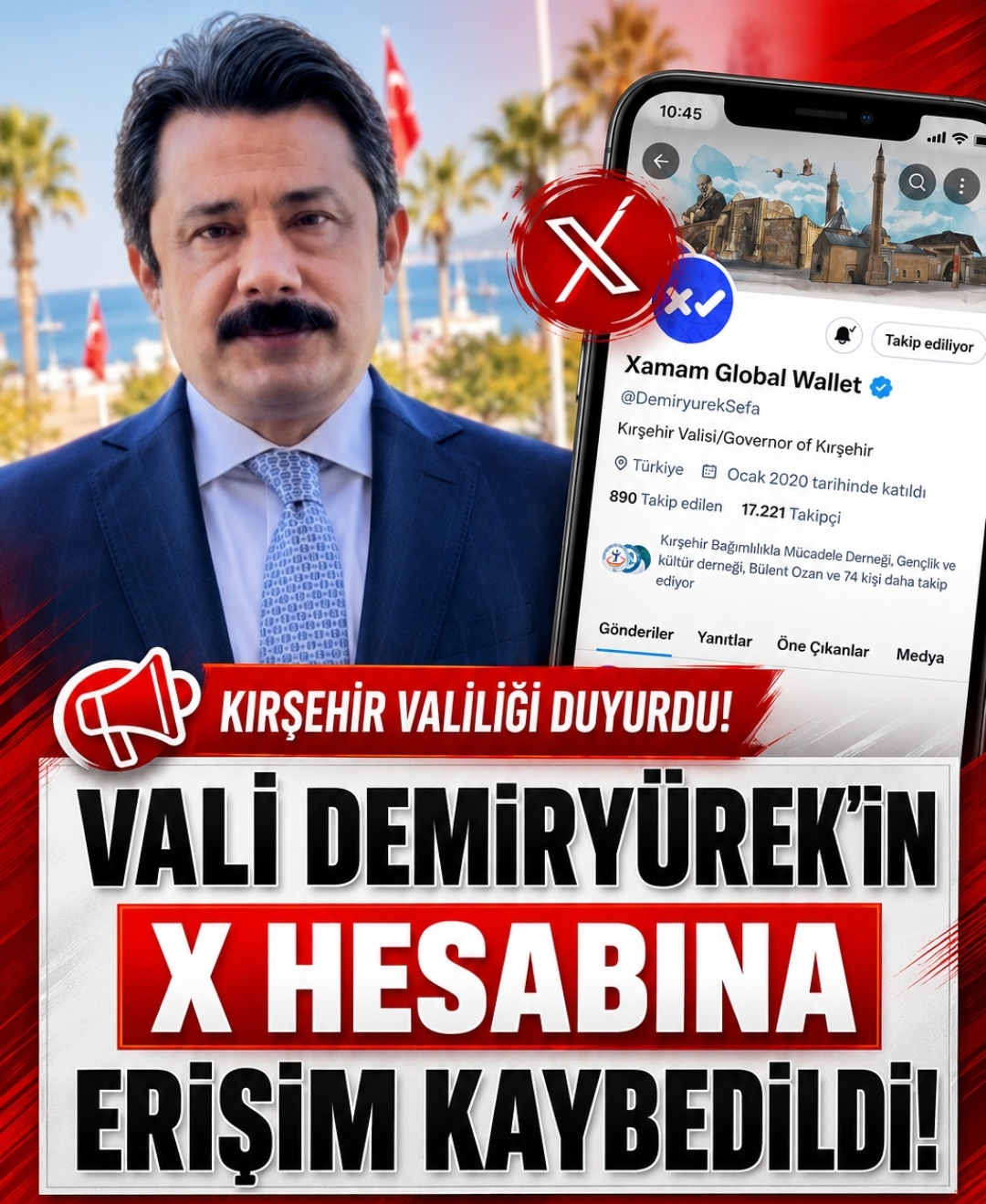 KIRŞEHİR VALİSİ MURAT SEFA DEMİRYÜREK’İN X HESABI ÇALINDI
