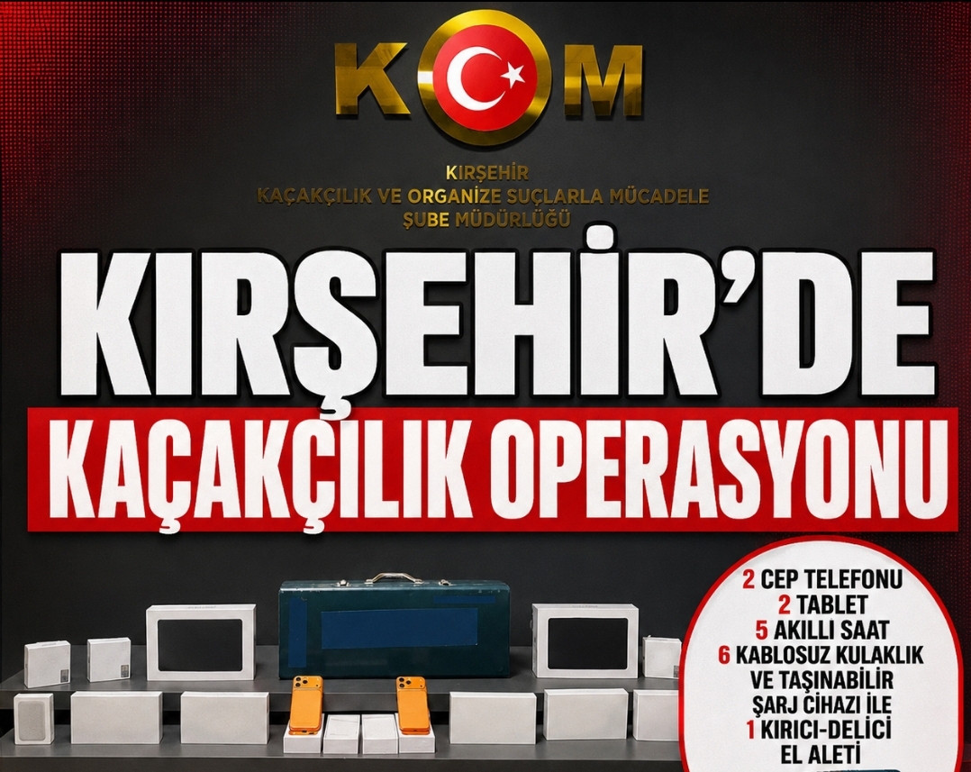 Kırşehir’de sayıda kaçak elektronik ürün ele geçirildi.