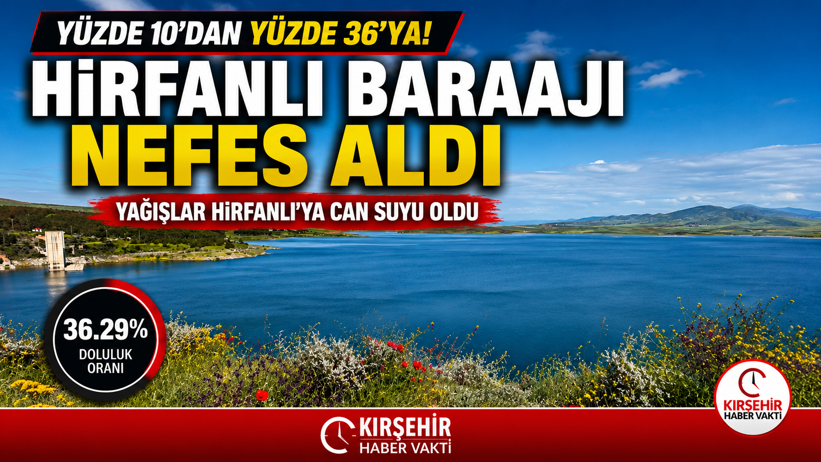 YAĞIŞLAR HİRFANLI’YA CAN SUYU OLDU
