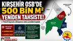 OSB’DE 500 BİN M² İÇİN BAŞVURULAR YENİLENDİ
