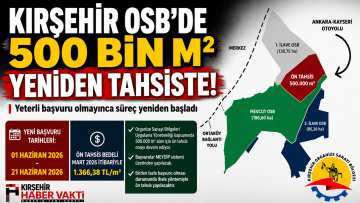OSB’DE 500 BİN M² İÇİN BAŞVURULAR YENİLENDİ