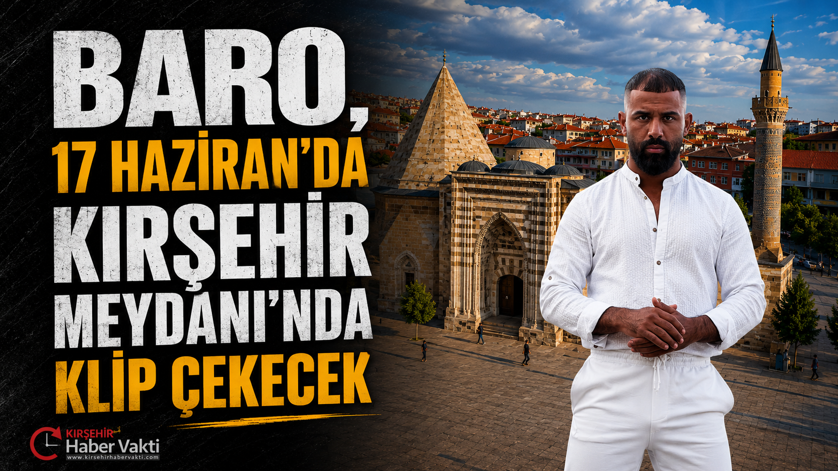 KIRŞEHİR MEYDANI’NDA DEV KLİP ÇEKİMİ:BARO’DAN DAVET