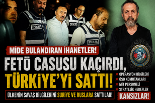 FETÖ CASUSU KAÇIRDI, TÜRKİYE’Yİ SATTI