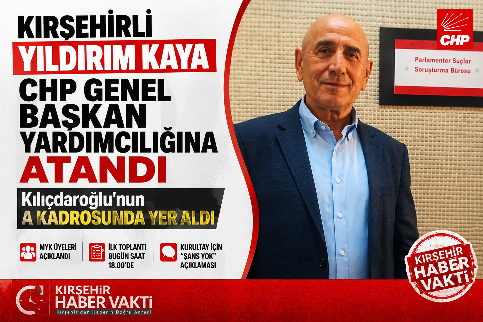 KIRŞEHİRLİ YILDIRIM KAYA CHP GENEL BAŞKAN YARDIMCILIĞINA ATANDI